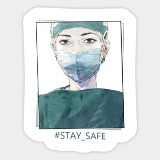 Stay Safe - In order to support the doctors Sticker